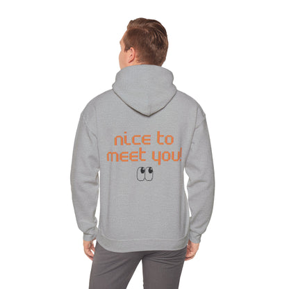 Unisex Hoodie "Nice to meet you"